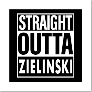 Zielinski Name Straight Outta Zielinski Posters and Art